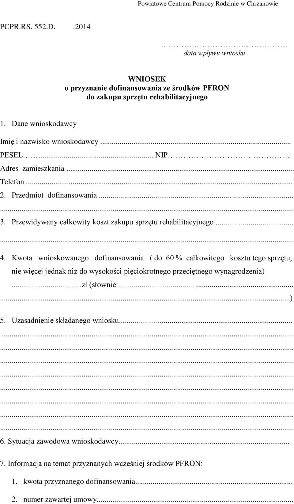 Przewidywany całkowity koszt zakupu sprzętu rehabilitacyjnego... 4.