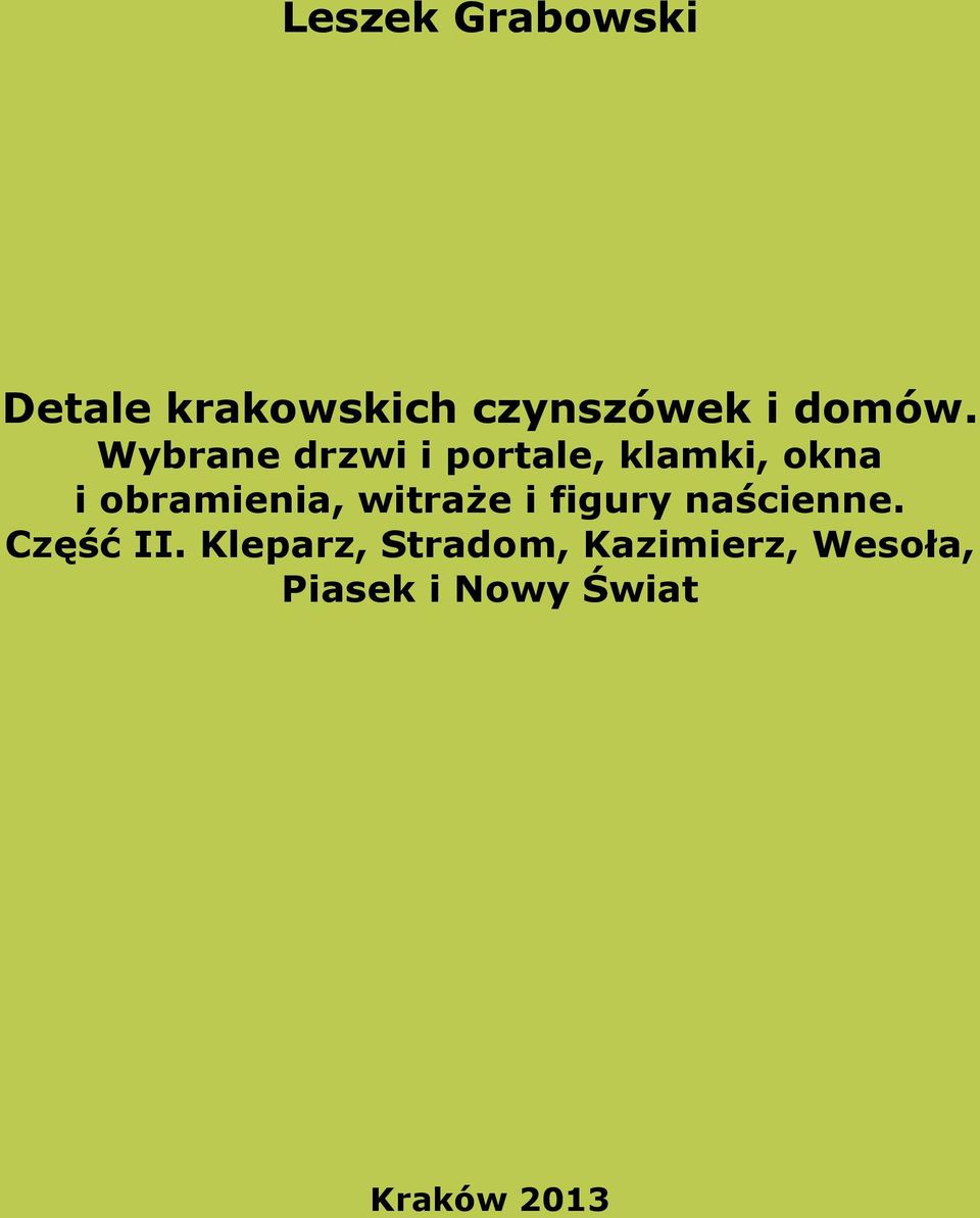 Wybrane drzwi i portale, klamki, okna i obramienia,