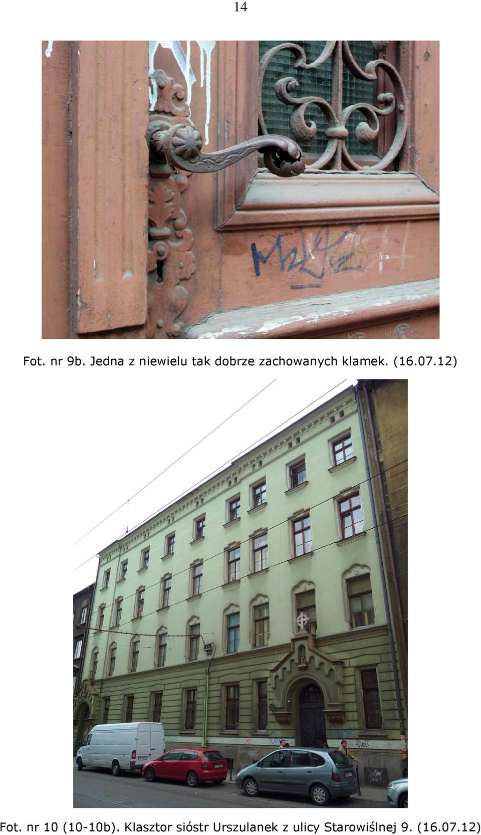 zachowanych klamek. (16.07.12) Fot.