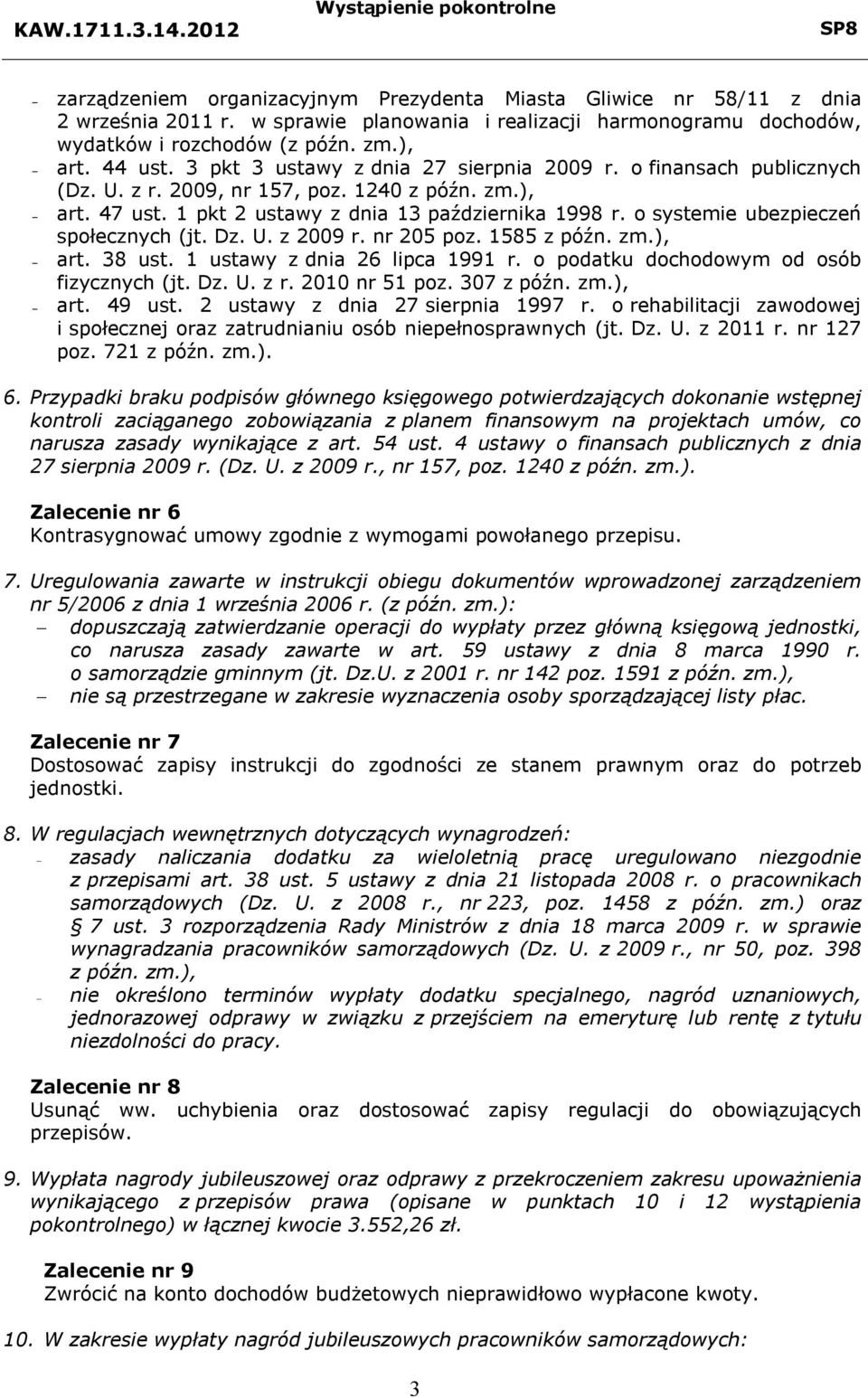 o systemie ubezpieczeń społecznych (jt. Dz. U. z 2009 r. nr 205 poz. 1585 z późn. zm.), art. 38 ust. 1 ustawy z dnia 26 lipca 1991 r. o podatku dochodowym od osób fizycznych (jt. Dz. U. z r.