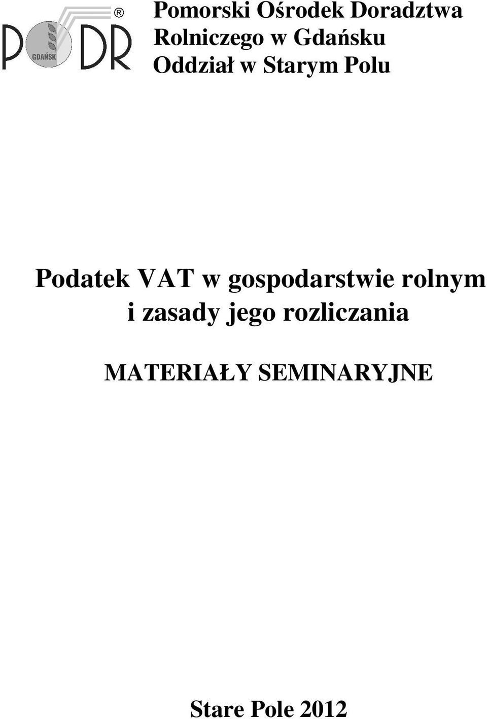 w gospodarstwie rolnym i zasady jego