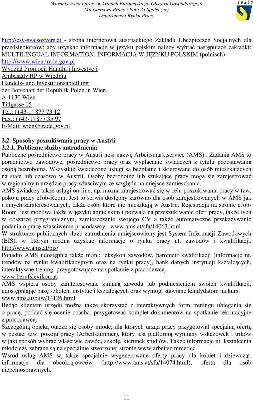 INFORMACJA W JĘZYKU POLSKIM (polnisch) http://www.wien.trade.gov.