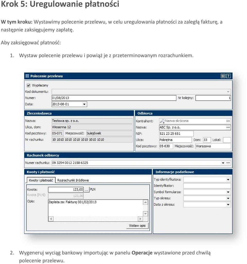 Aby zaksięgować płatność: 1.