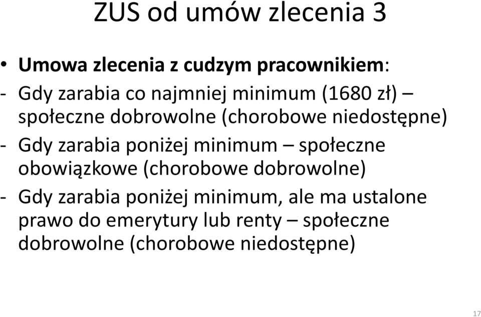 minimum społeczne obowiązkowe (chorobowe dobrowolne) - Gdy zarabia poniżej minimum,