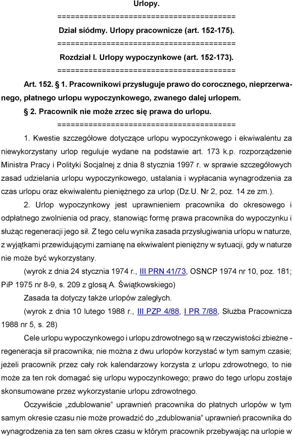 w sprawie szczegółowych zasad udzielania urlopu wypoczynkowego, ustalania i wypłacania wynagrodzenia za czas urlopu oraz ekwiwalentu pieniężnego za urlop (Dz.U. Nr 2,