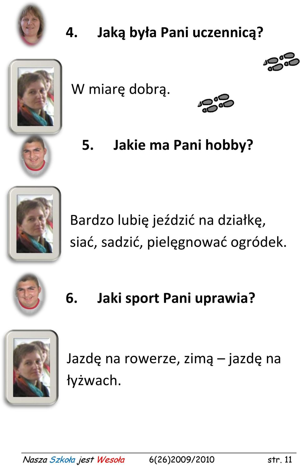 Bardzo lubię jeździd na działkę, siad, sadzid, pielęgnowad