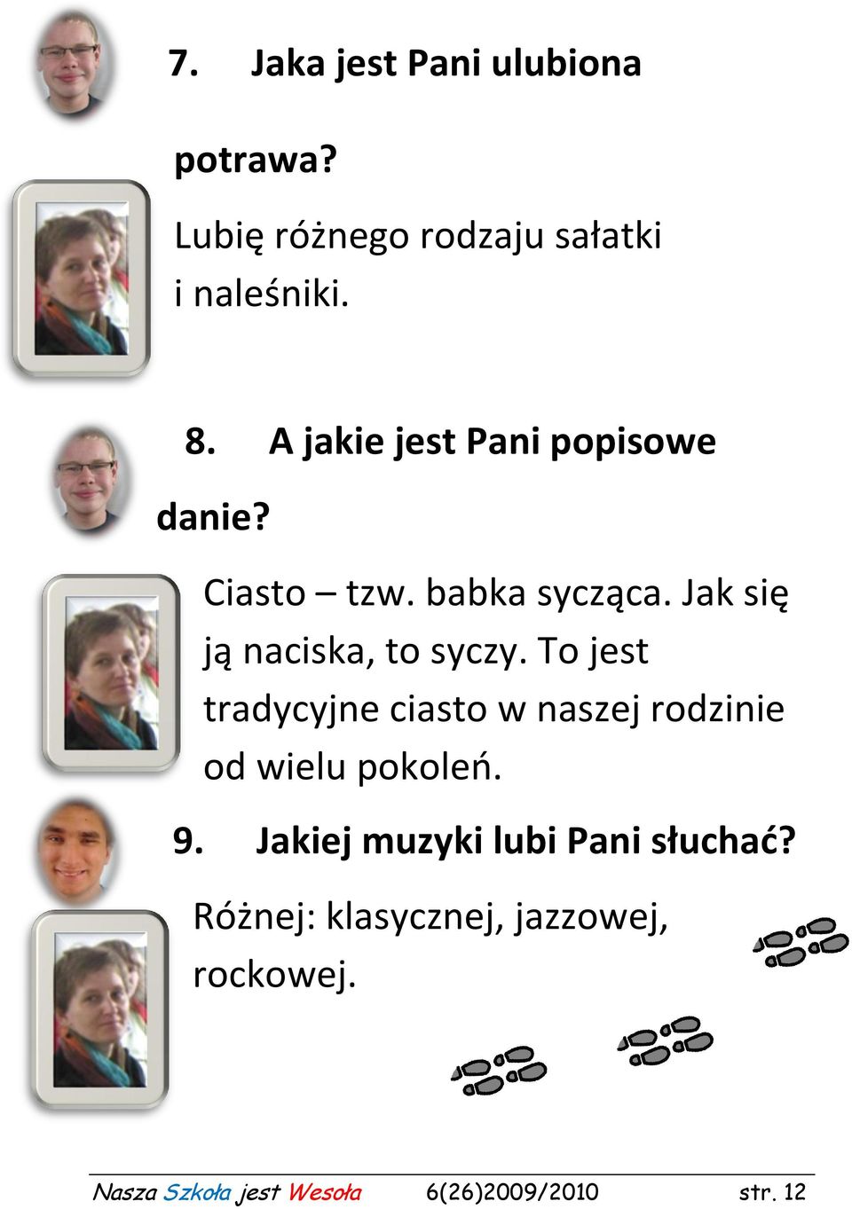 To jest tradycyjne ciasto w naszej rodzinie od wielu pokoleo. 9.