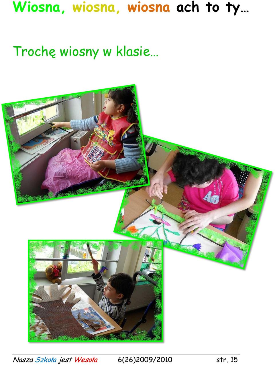 klasie Nasza Szkoła jest
