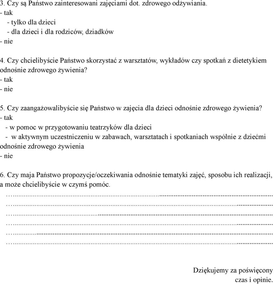 Czy zaangażowalibyście się Państwo w zajęcia dla dzieci odnośnie zdrowego żywienia?