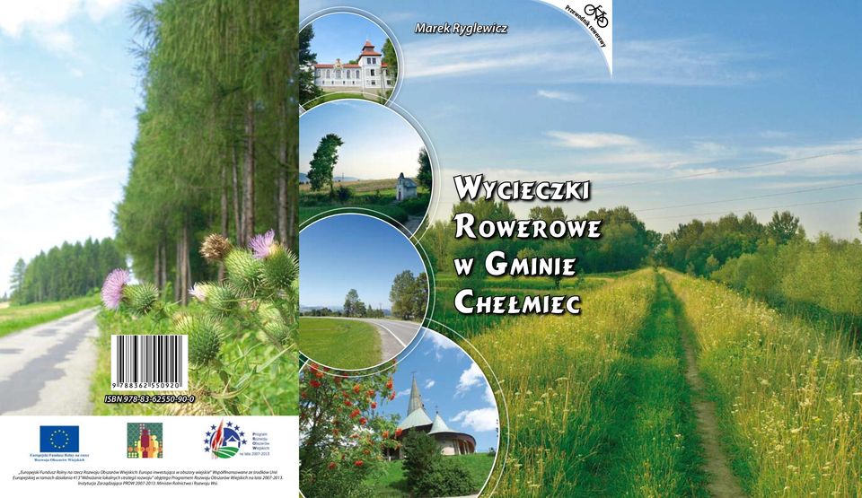 Współfinansowane ze środków Unii Europejskiej w ramach działania 413 Wdrażanie lokalnych strategii rozwoju