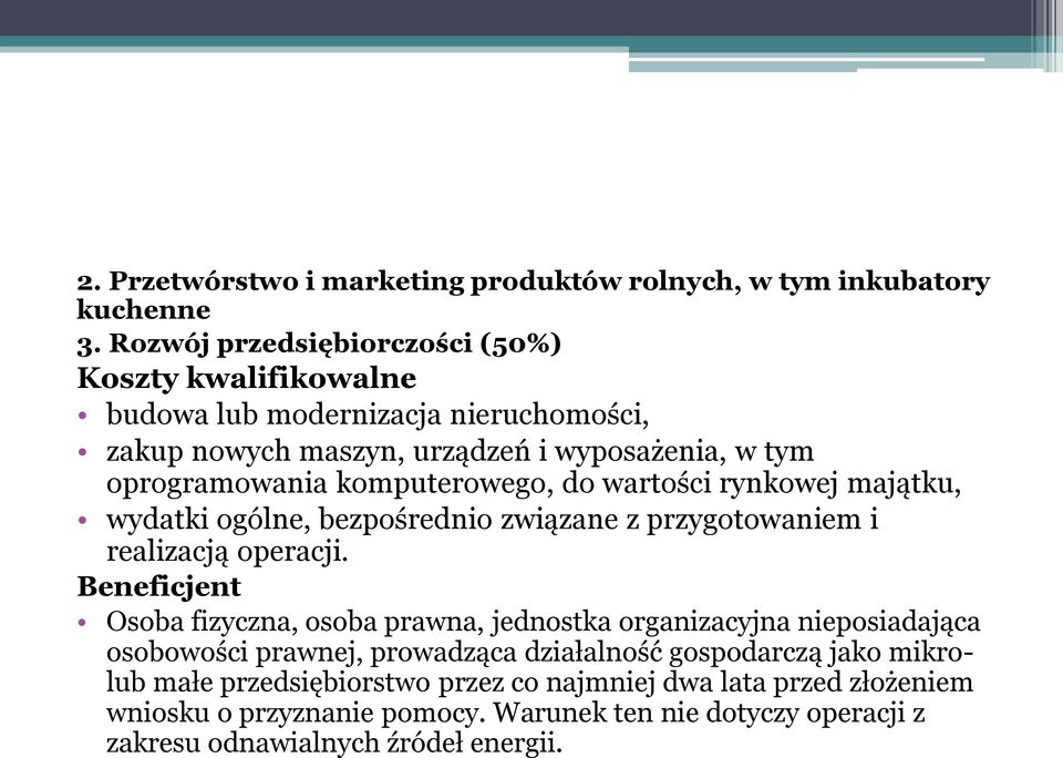 komputerowego, do wartości rynkowej majątku, wydatki ogólne, bezpośrednio związane z przygotowaniem i realizacją operacji.