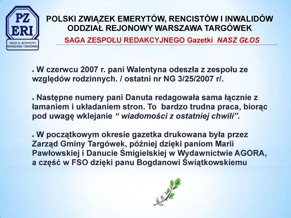 To bardzo trudna praca, biorąc pod uwagę wklejanie wiadomości z ostatniej chwili.