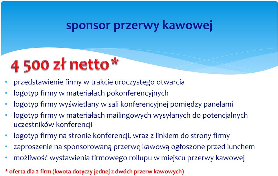 konferencji logotyp firmy na stronie konferencji, wraz z linkiem do strony firmy zaproszenie na sponsorowaną przerwę kawową ogłoszone