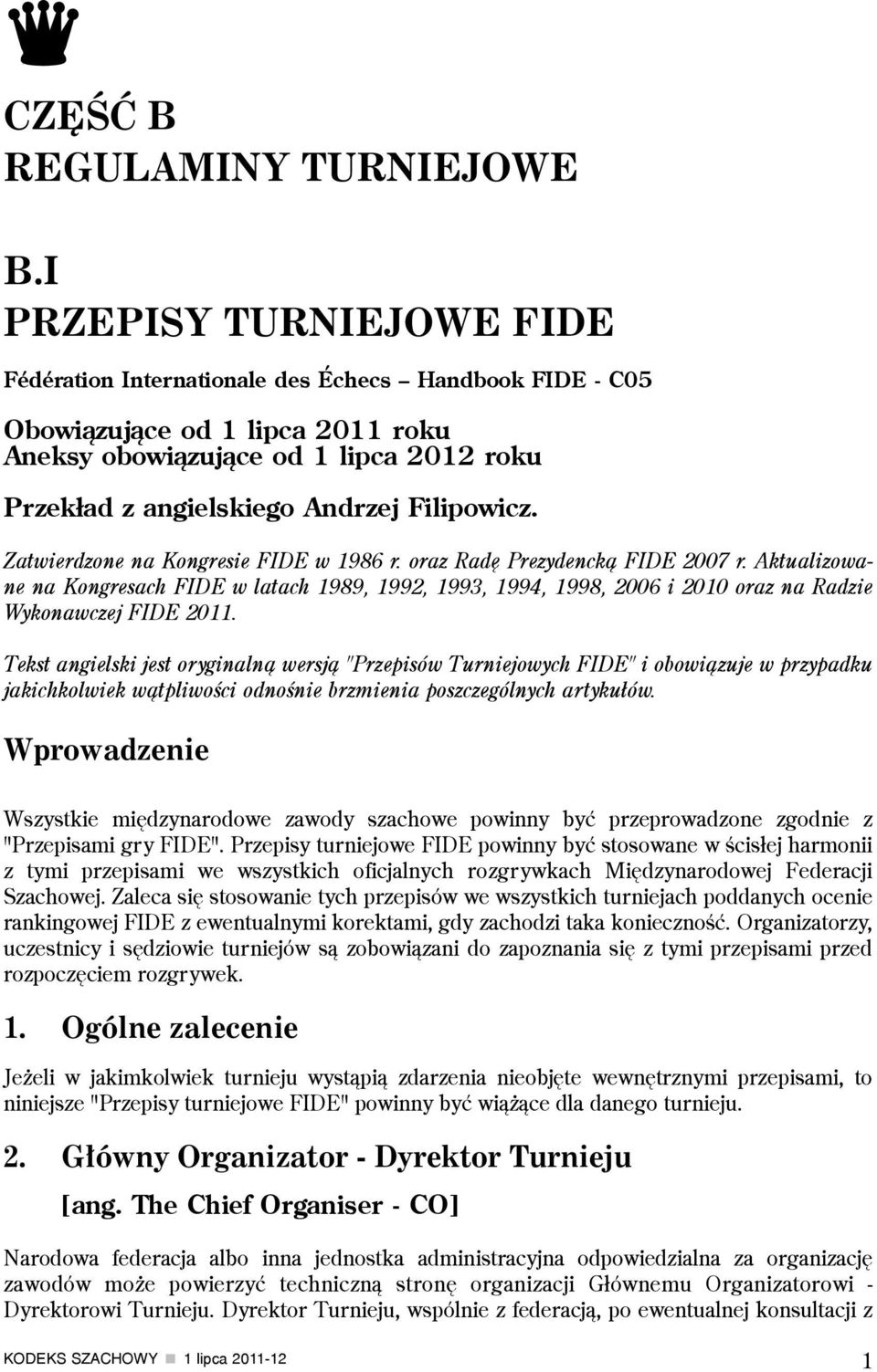 Filipowicz. Zatwierdzone na Kongresie FIDE w 1986 r. oraz Radê Prezydenck¹ FIDE 2007 r.