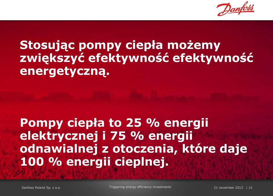 Pompy ciepła to 25 % energii elektrycznej i 75 % energii