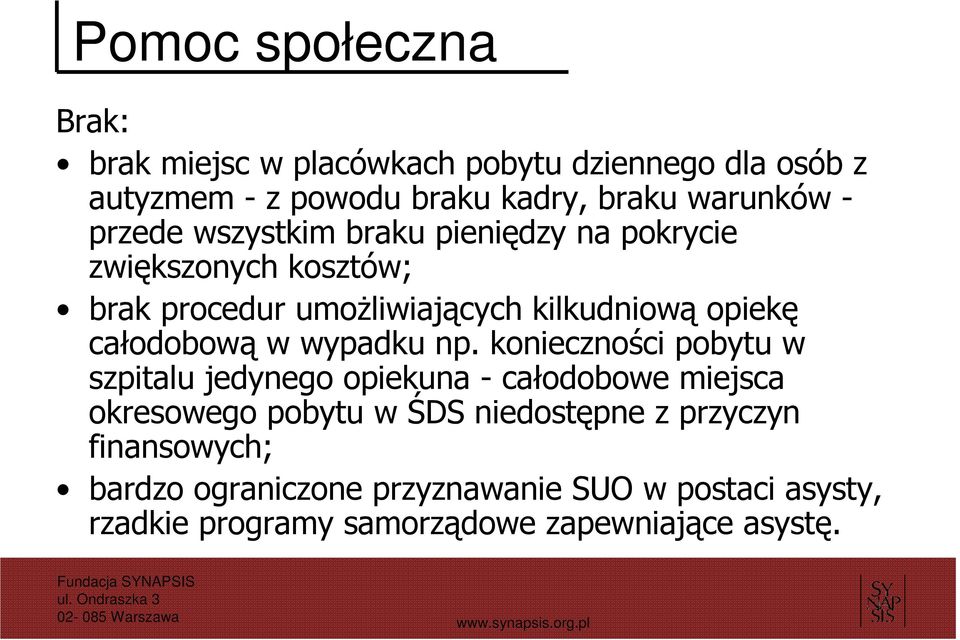 całodobową w wypadku np.