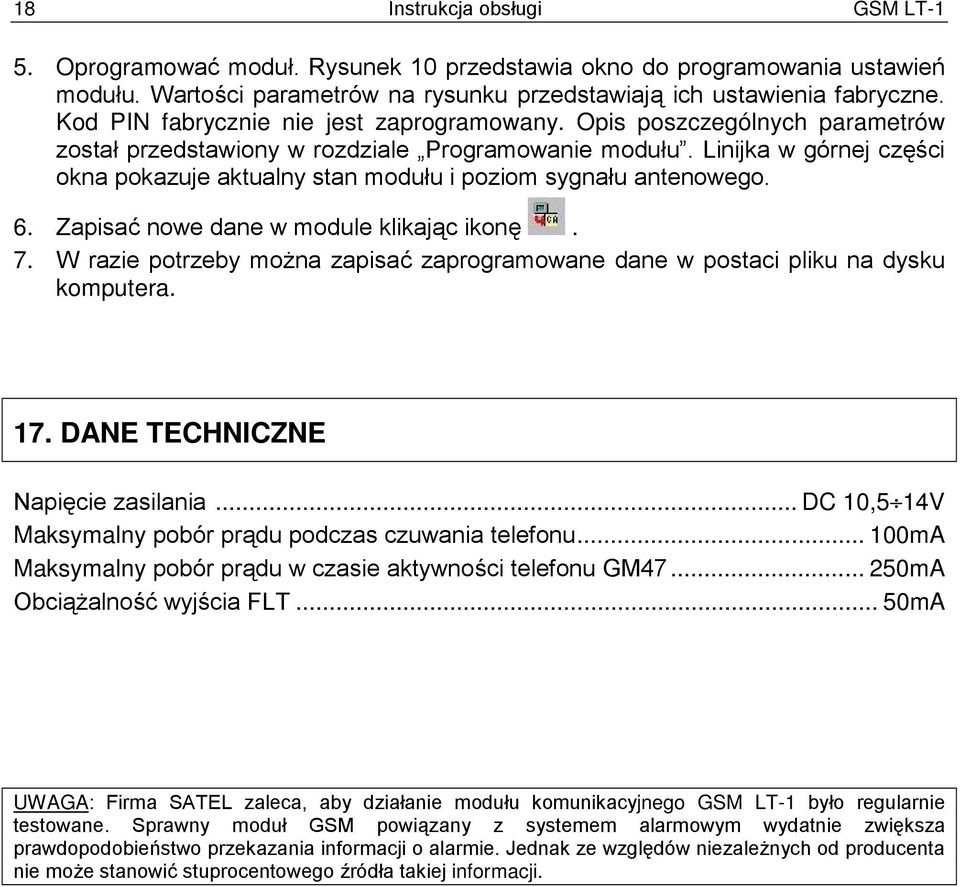 Linijka w górnej części okna pokazuje aktualny stan modułu i poziom sygnału antenowego. 6. Zapisać nowe dane w module klikając ikonę. 7.