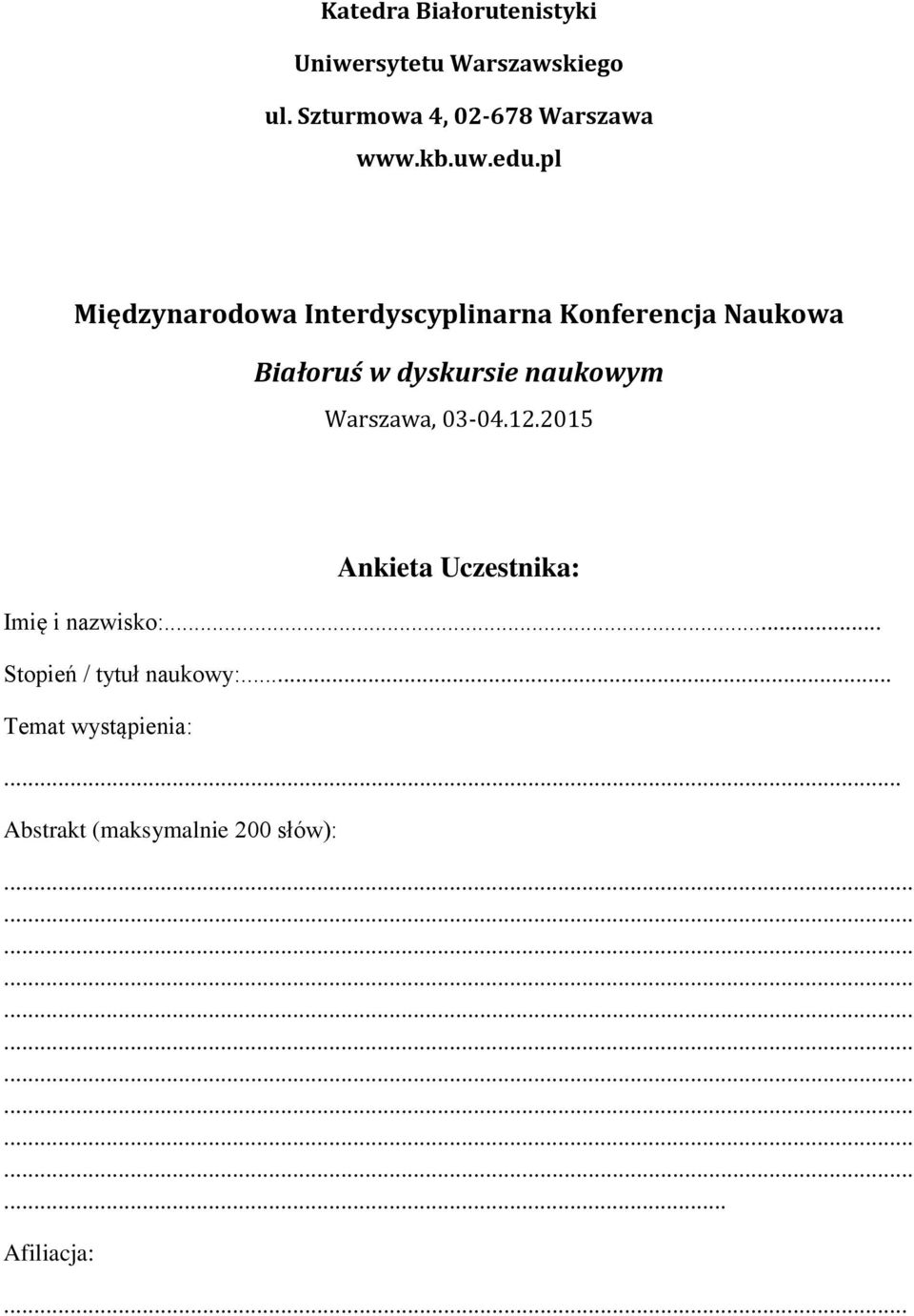 pl Międzynarodowa Interdyscyplinarna Konferencja Naukowa Białoruś w dyskursie naukowym