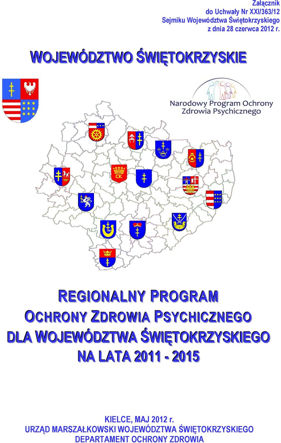 WOJEWÓDZTWO ŚWIIĘTOKRZYSKIIE REGIIONALNY PROGRAM OCHRONY ZDROWIIA PSYCHIICZNEGO