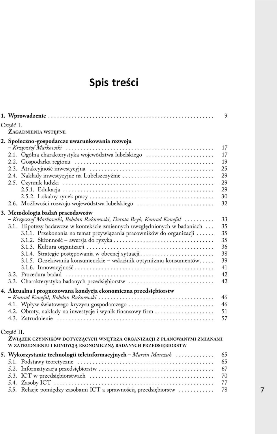 Możliwości rozwoju województwa lubelskiego... 32 3. Metodologia badań pracodawców Krzysztof Markowski, Bohdan Rożnowski, Dorota Bryk, Konrad Konefał... 33 3.1.