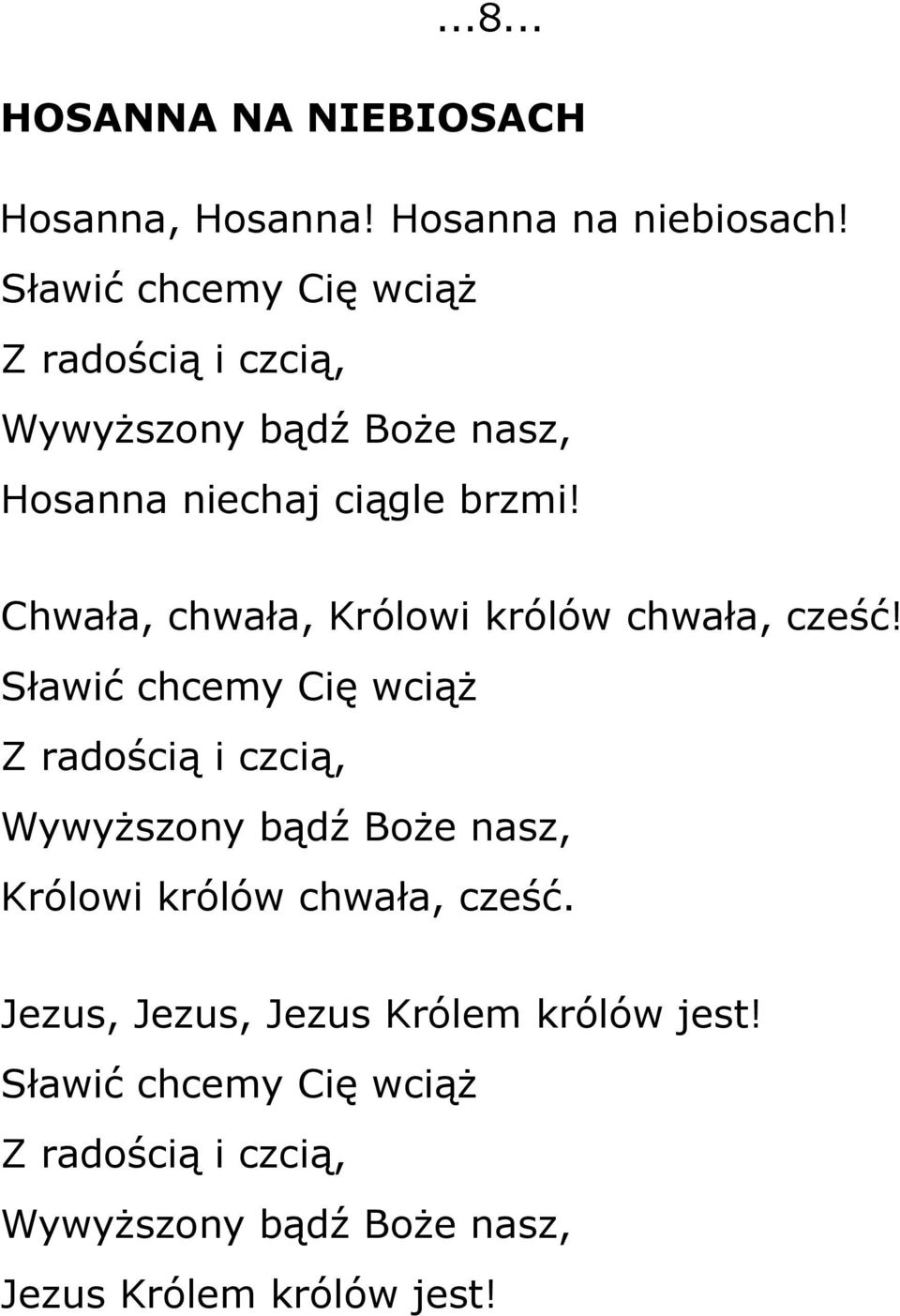 Chwała, chwała, Królowi królów chwała, cześć!