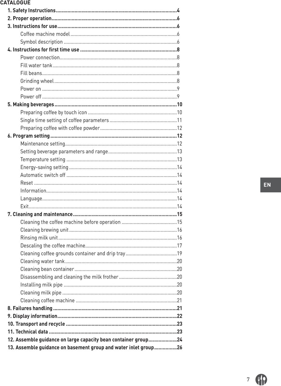 ..11 Preparing coffee with coffee powder...12 6. Program setting...12 Maintenance setting...12 Setting beverage parameters and range...13 Temperature setting...13 Energy-saving setting.