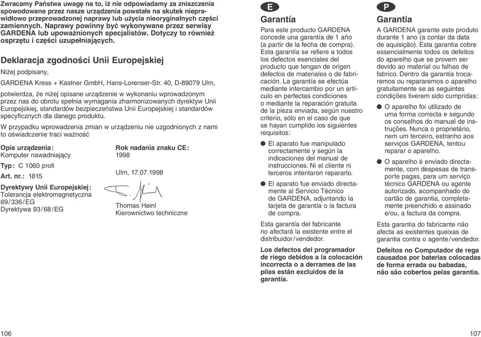 Deklaracja zgodnoњci Unii Europejskiej Niїej podpisany, GARDENA Kress + Kastner GmbH, Hans-Lorenser-Str.