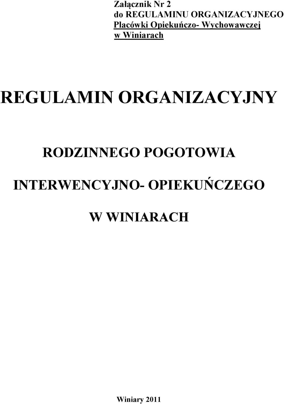 REGULAMIN ORGANIZACYJNY RODZINNEGO POGOTOWIA