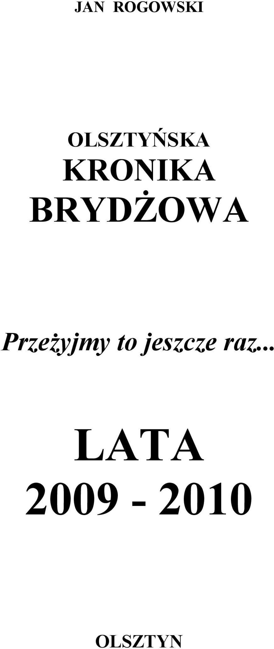 BRYDśOWA PrzeŜyjmy to