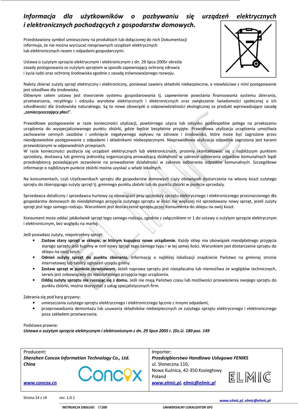 gospodarczymi. Ustawa o zużytym sprzęcie elektrycznym i elektronicznym z dn.