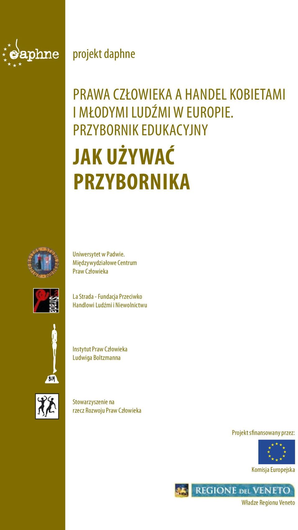 Międzywydziałowe Centrum Praw Człowieka La Strada - Fundacja Przeciwko Handlowi Ludźmi i Niewolnictwu