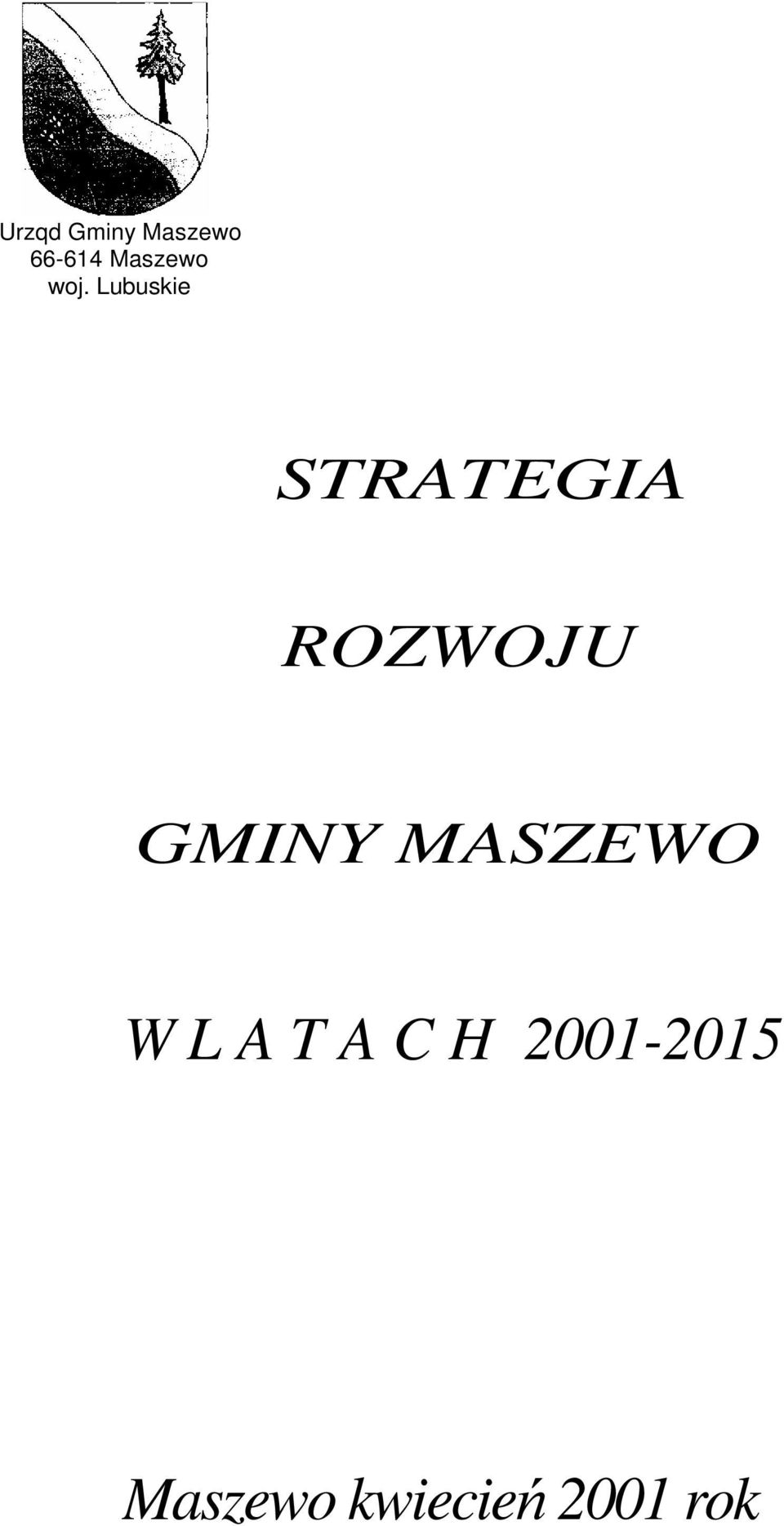 Lubuskie STRATEGIA ROZWOJU GMINY