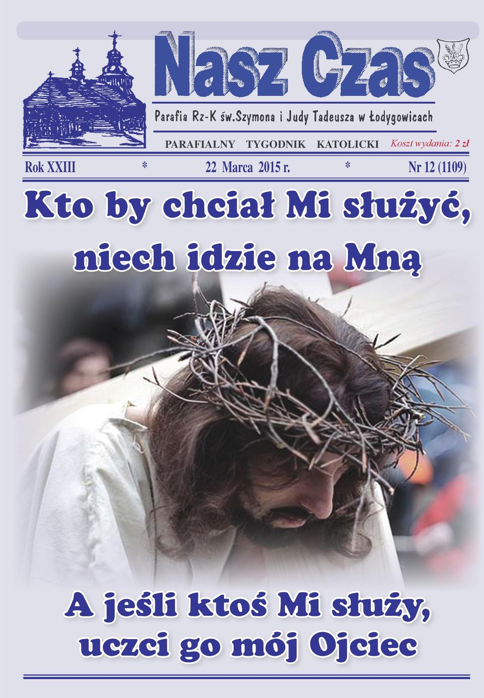 wydania: 2 zł Rok XXIII * 22 Marca 2015 r.
