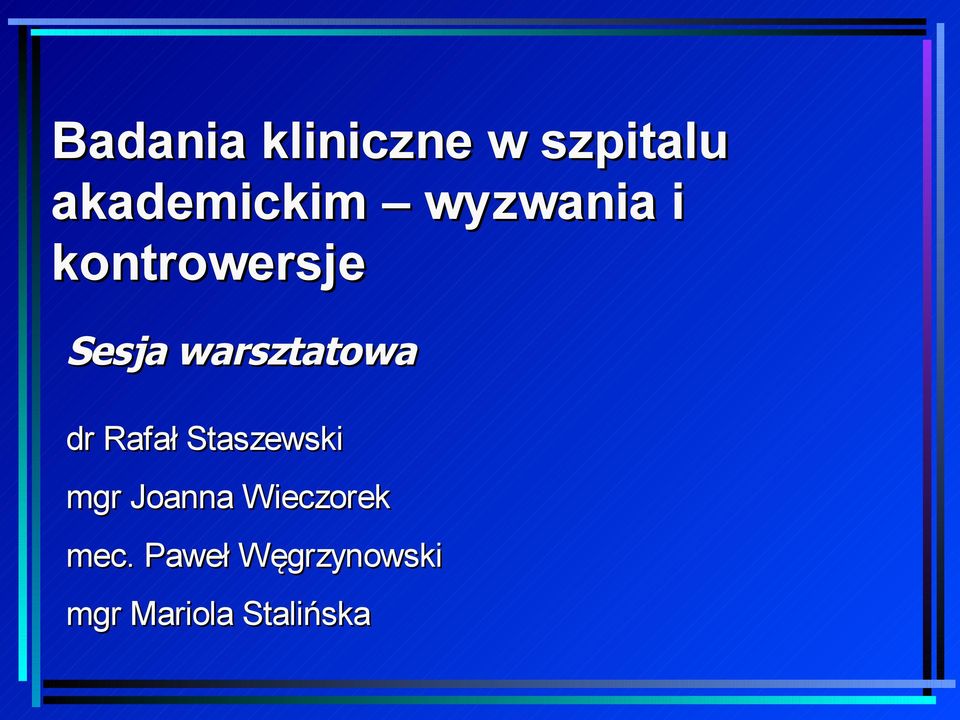 dr Rafał Staszewski mgr Joanna Wieczorek