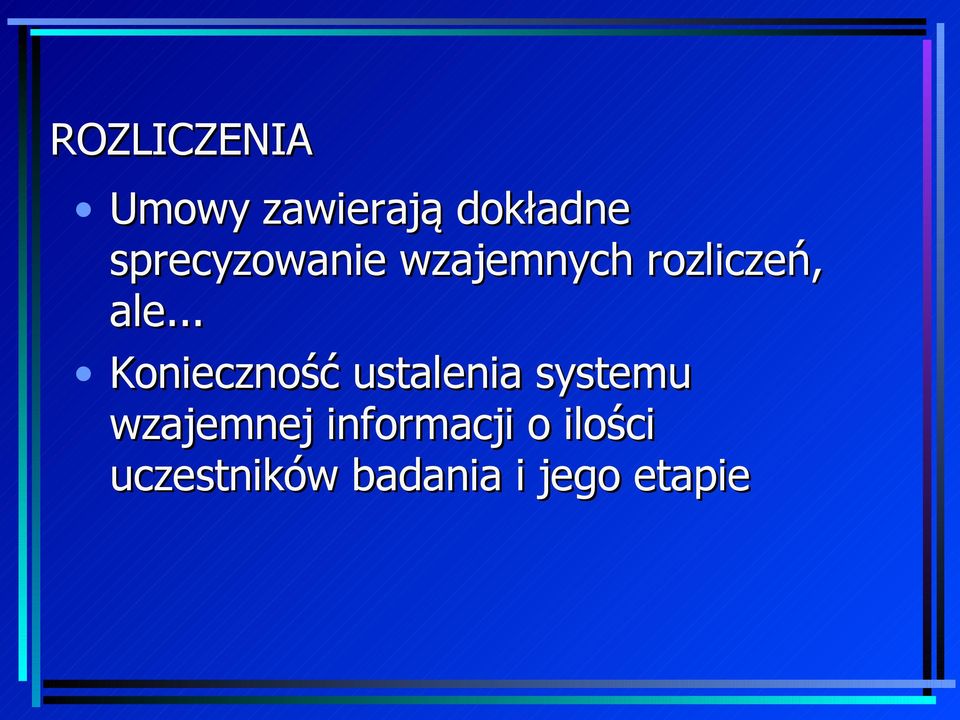 .. Konieczność ustalenia systemu wzajemnej