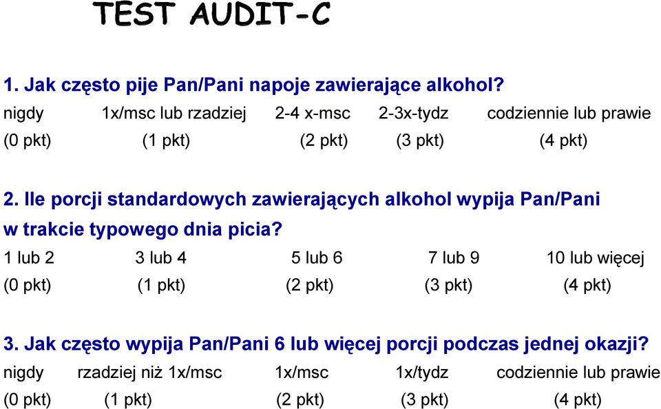Ile porcji standardowych zawierających alkohol wypija Pan/Pani w trakcie typowego dnia picia?