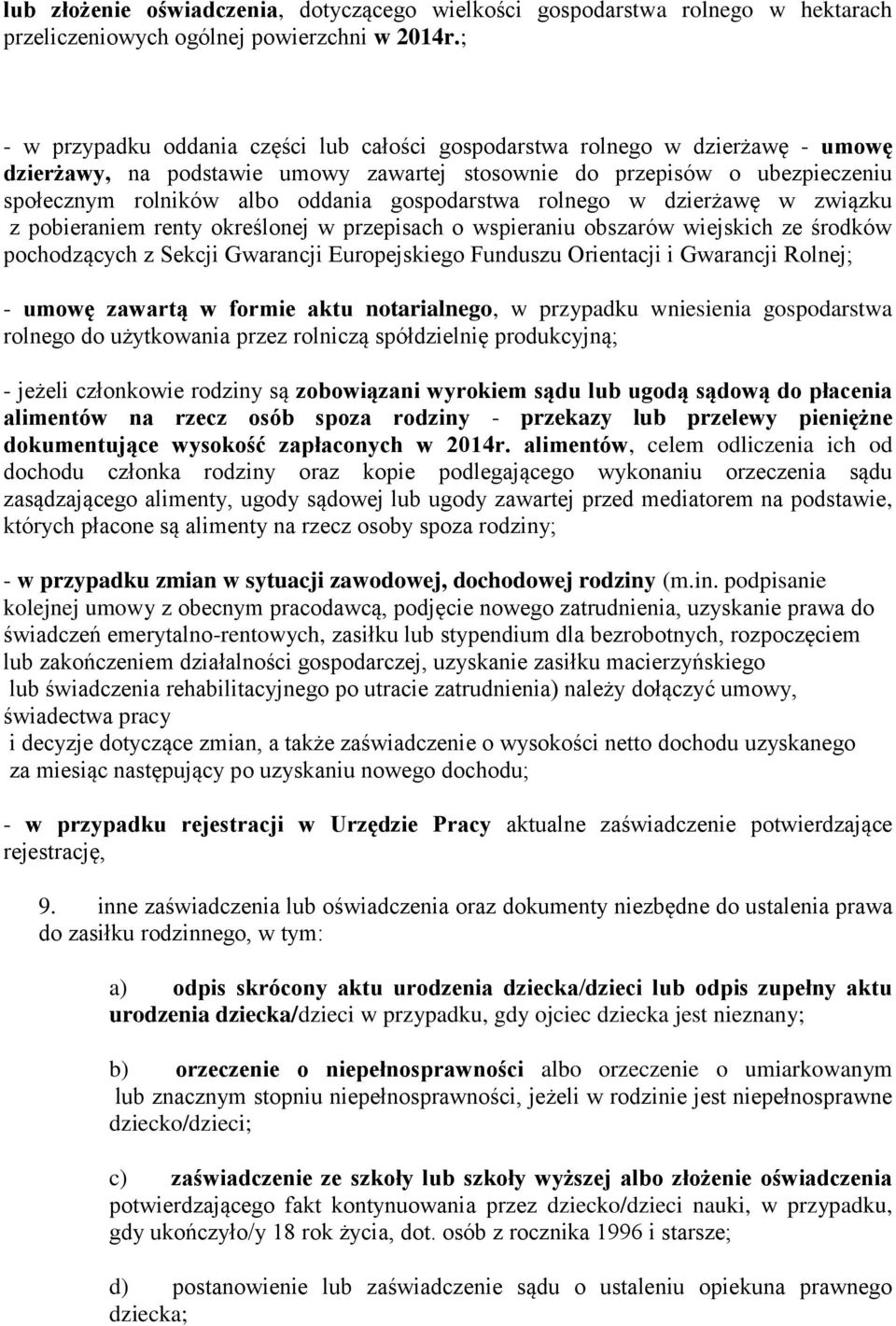 gospodarstwa rolnego w dzierżawę w związku z pobieraniem renty określonej w przepisach o wspieraniu obszarów wiejskich ze środków pochodzących z Sekcji Gwarancji Europejskiego Funduszu Orientacji i