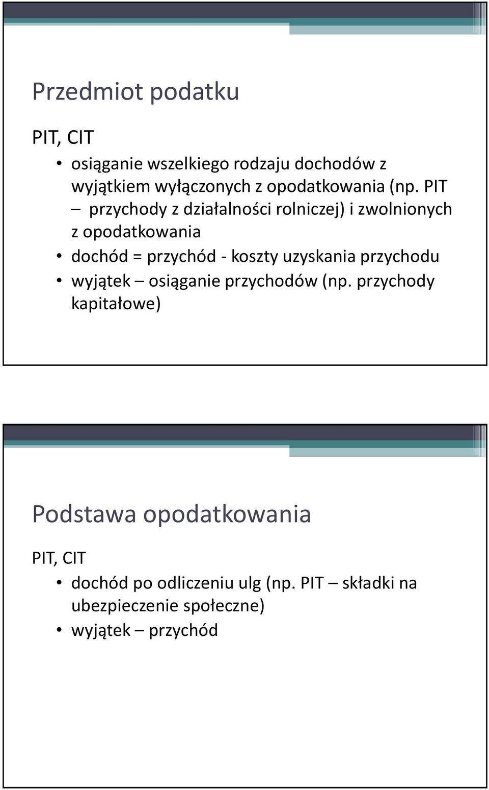 PIT przychody z działalności rolniczej) i zwolnionych z opodatkowania dochód = przychód - koszty