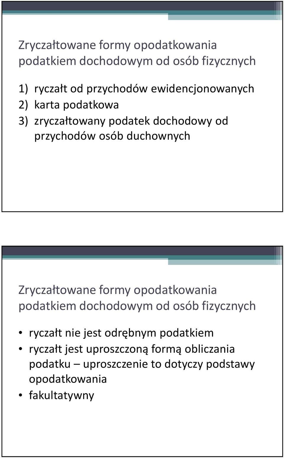 Zryczałtowane formy opodatkowania podatkiem dochodowym od osób fizycznych ryczałt nie jest odrębnym