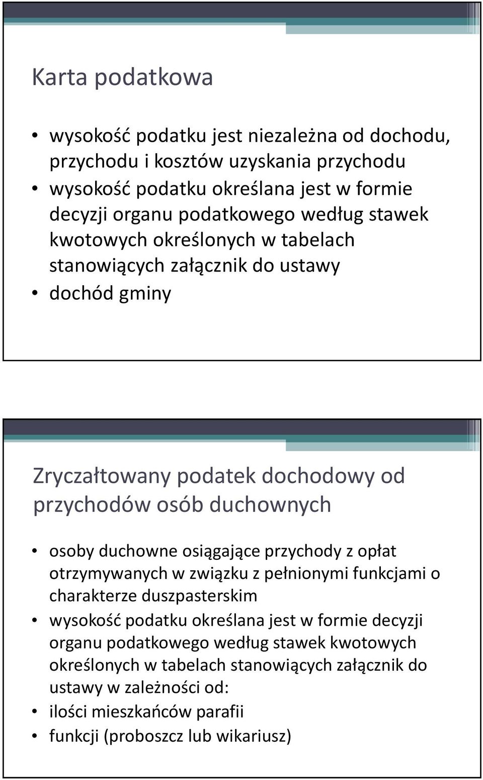 osoby duchowne osiągające przychody z opłat otrzymywanych w związku z pełnionymi funkcjami o charakterze duszpasterskim wysokość podatku określana jest w formie