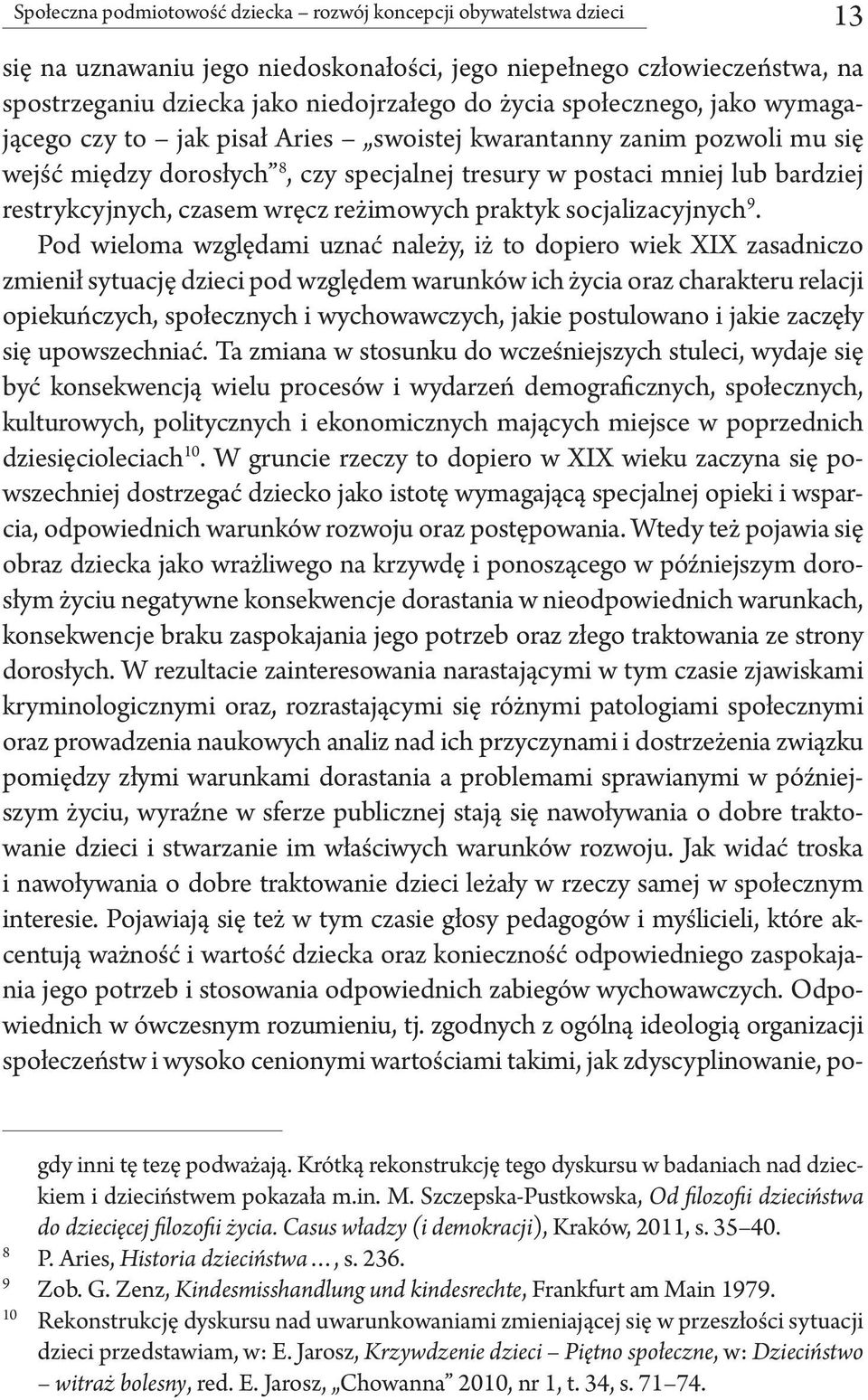 wręcz reżimowych praktyk socjalizacyjnych 9.