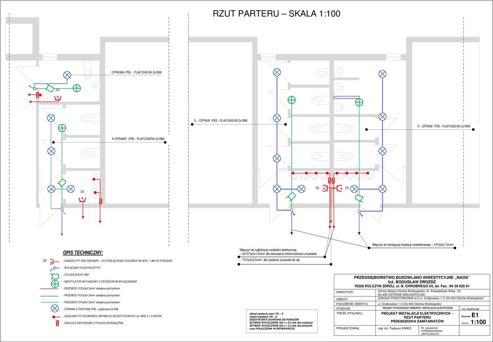 1,4M OD POSADZKI - WYŁĄCZNIK POJEDYNCZY P/T - CZUJKA RUCHU 360 0 - WENTYLATOR WYCIĄGOWY Z OPÓŹNIONYM WYŁĄCZANIEM - PRZEWÓD YDYp3x2,5mm 2 układany pod tynkiem - PRZEWÓD YDYp3x1,5mm 2 układany pod