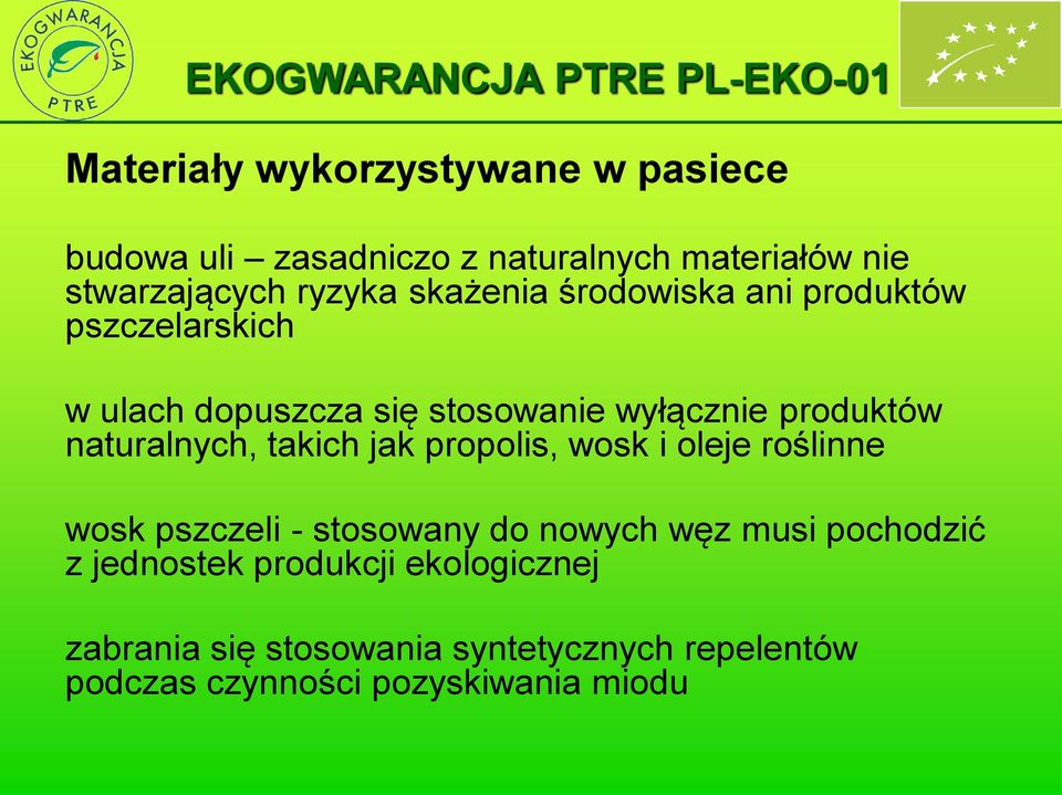 naturalnych, takich jak propolis, wosk i oleje roślinne wosk pszczeli - stosowany do nowych węz musi