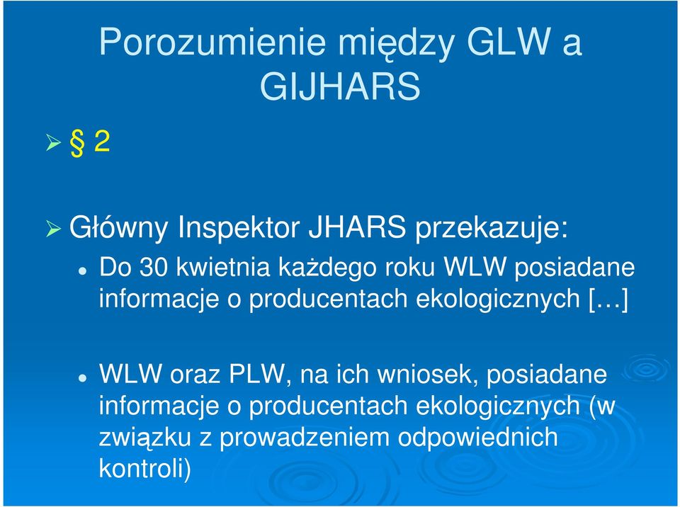 ekologicznych [ ] WLW oraz PLW, na ich wniosek, posiadane informacje o