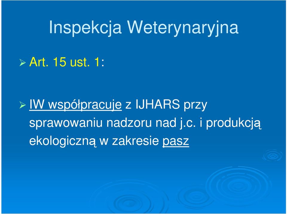 1: IW współpracuje z IJHARS przy