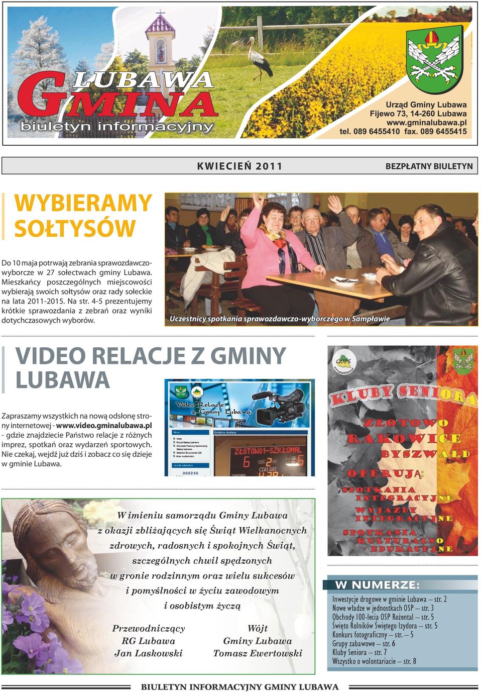 Uczestnicy spotkania sprawozdawczo-wyborczego w Sampławie VIDEO RELACJE Z GMINY LUBAWA Zapraszamy wszystkich na nową odsłonę strony internetowej - www.video.gminalubawa.