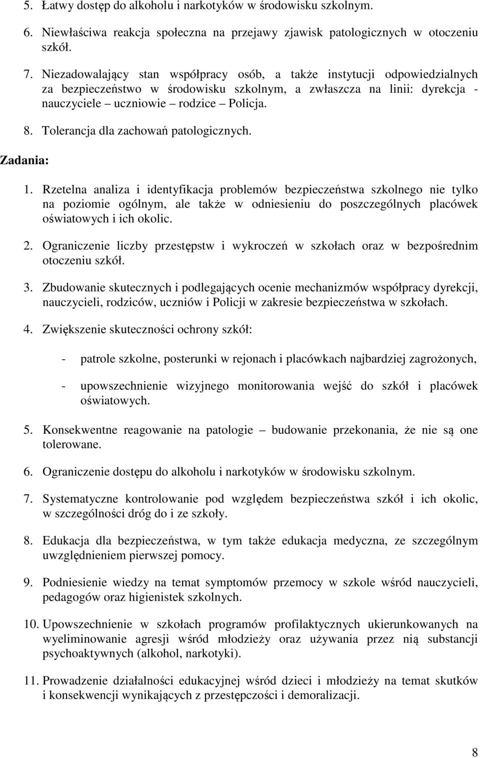 Tolerancja dla zachowań patologicznych. Zadania: 1.