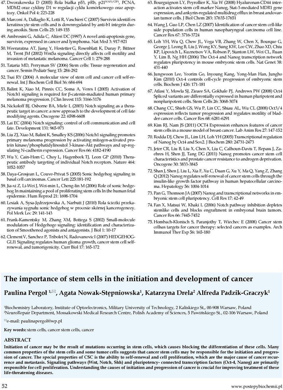 Ambrosini G, Adida C, Altieri DC (1997) A novel anti-apoptosis gene, survivin, expressed in cancer and lymphoma. Nat Med 3: 917-921 50.
