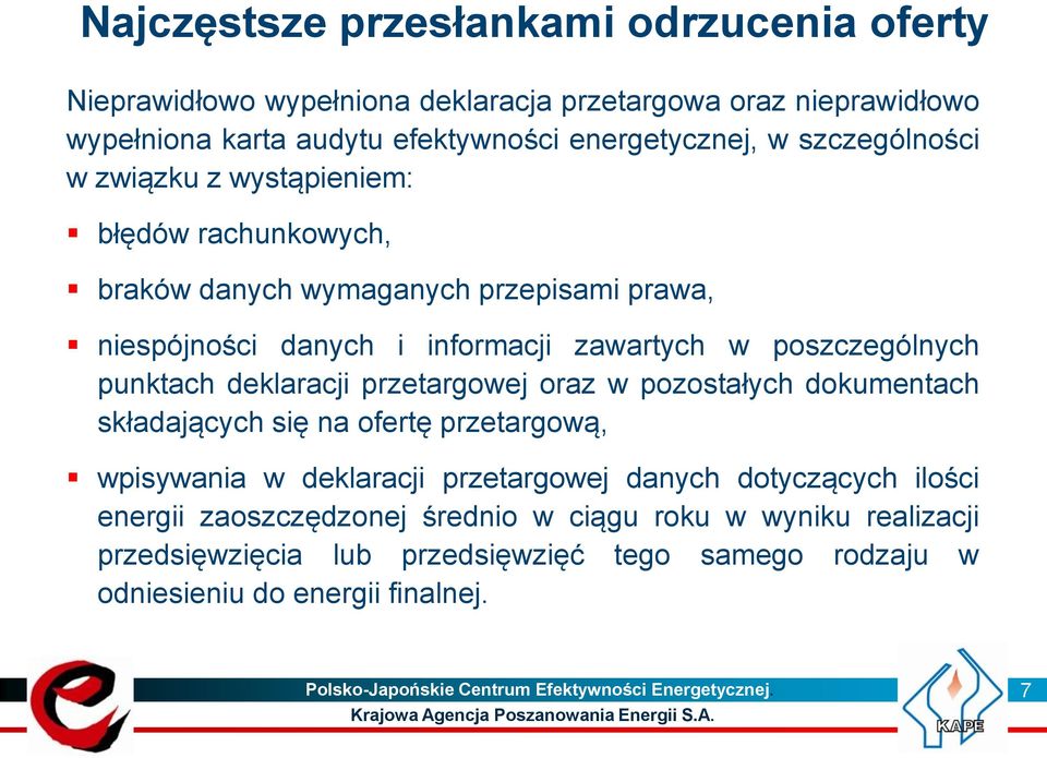 deklaracji przetargowej oraz w pozostałych dokumentach składających się na ofertę przetargową, wpisywania w deklaracji przetargowej danych dotyczących ilości energii