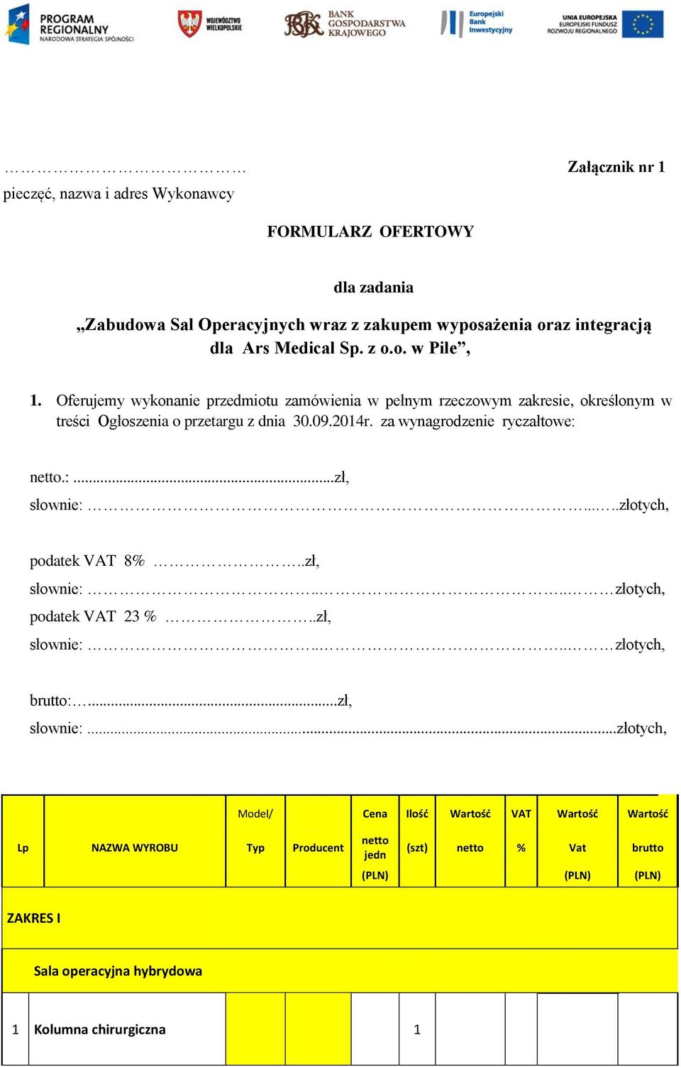 za wynagrodzenie ryczałtowe: netto.:...zł, słownie:.